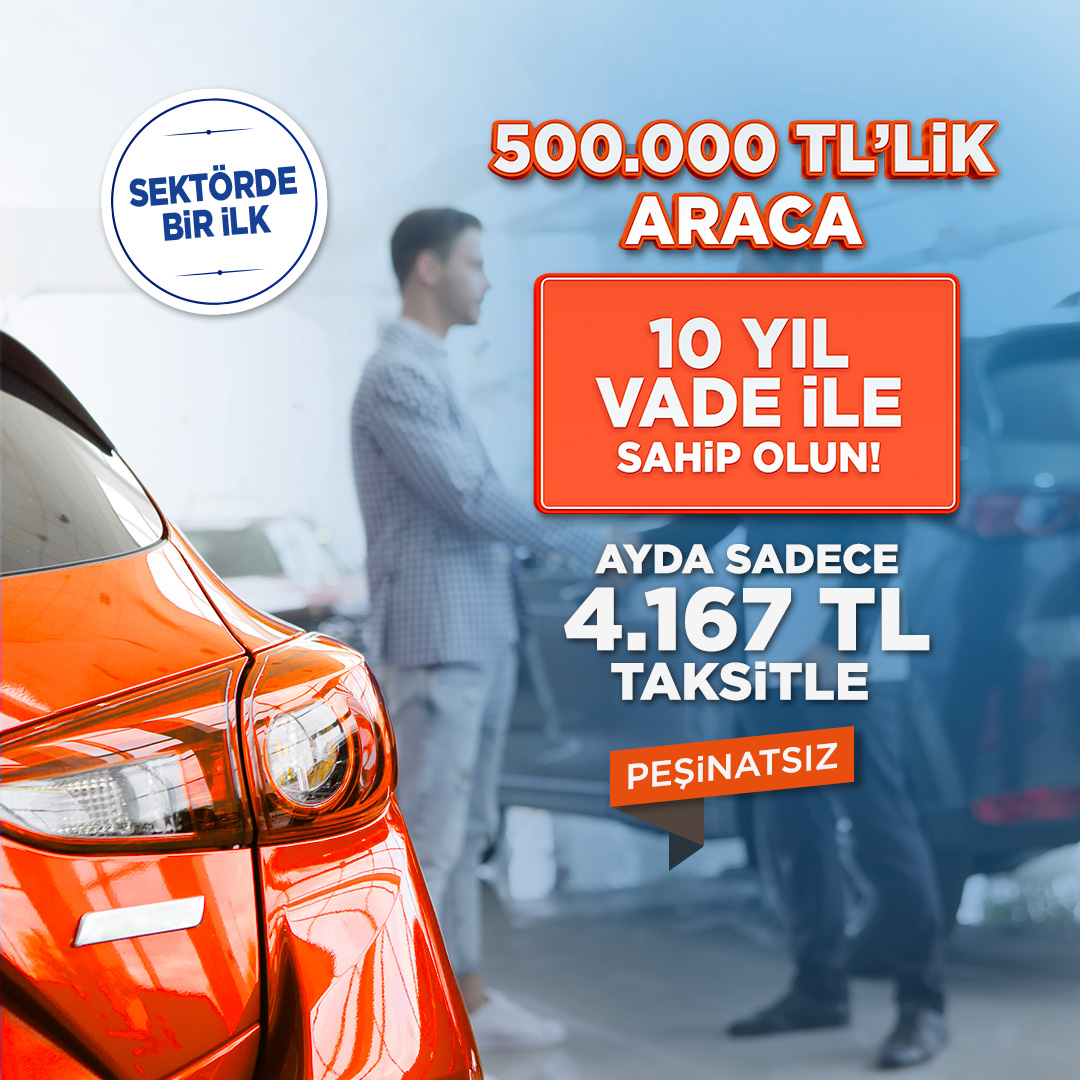 Hayalinizdeki Araca 10 Yıl Vade ile Sahip Olun!