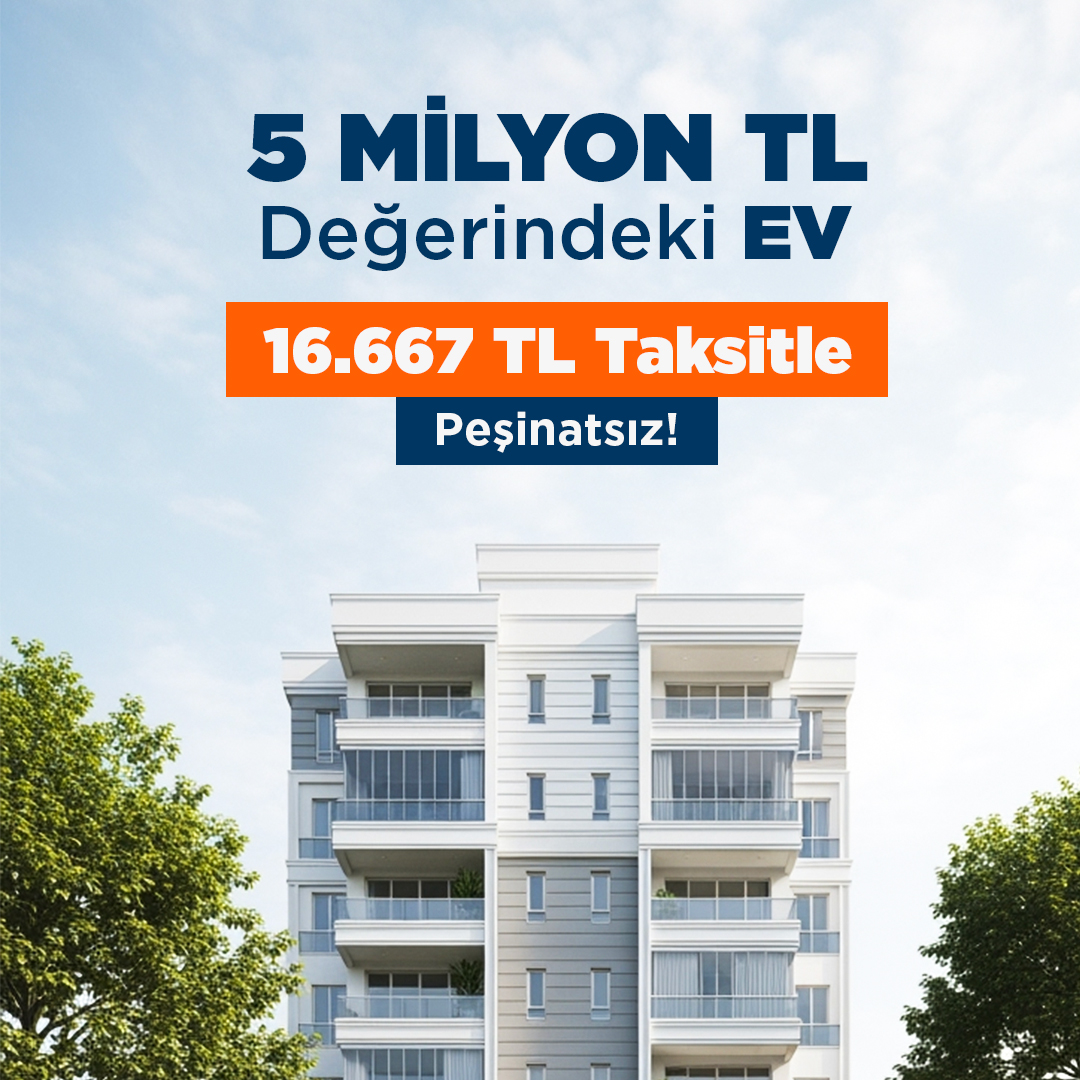 5 Milyon TL’lik EVE sadece 16.667 TL taksitle sahip olma fırsatı sizi bekliyor!