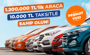 1.200.000 TL’lik Arabaya Sadece 10.000 TL Taksitle Kavuş!